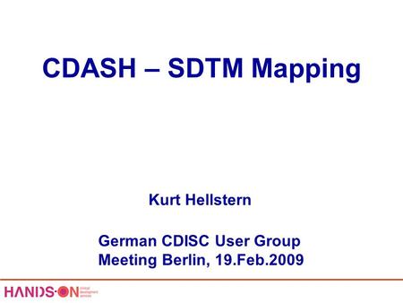 CDASH – SDTM Mapping Kurt Hellstern
