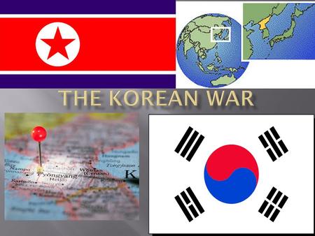  North Korea launched surprise attack in June 1950  South Korea’s Capital – Seoul – fell in 4 days.