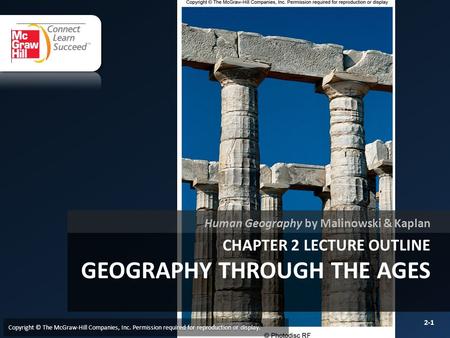 Chapter 2 LECTURE OUTLINE GEOGRAPHY THROUGH THE AGES