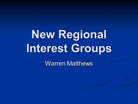 New Regional Interest Groups Warren Matthews. NREN-SIG The Special Interest Group for Emerging National Research and Education Networks (NREN SIG) is.