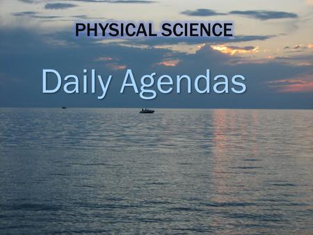 Daily Agendas. Learning Target: 1.) I can successfully describe some of the expectations & procedures for science class this trimester 2.) I can put forth.
