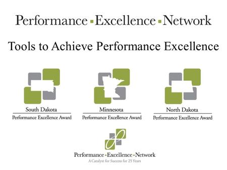 Tools to Achieve Performance Excellence. “Scope your Project or Process Improvement right the first time” Dave Brucks - Executive Director of Functional.