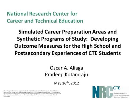 National Research Center for Career and Technical Education The work reported herein was supported under the National Research Center for Career and Technical.