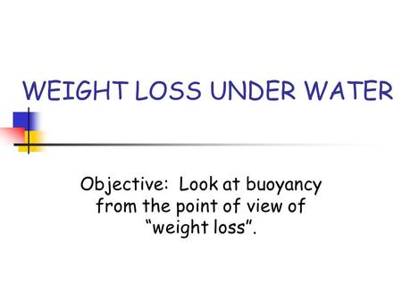 WEIGHT LOSS UNDER WATER