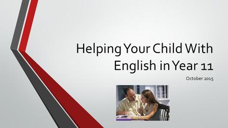 Helping Your Child With English in Year 11 October 2015.