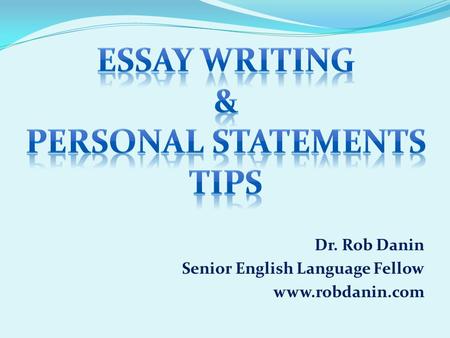 Dr. Rob Danin Senior English Language Fellow www.robdanin.com.