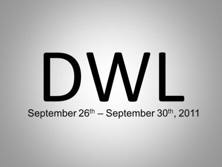 DWL September 26 th – September 30 th, 2011. Put the date! Write out each sentence as it is below. Choose the correct preposition from the parenthesis.