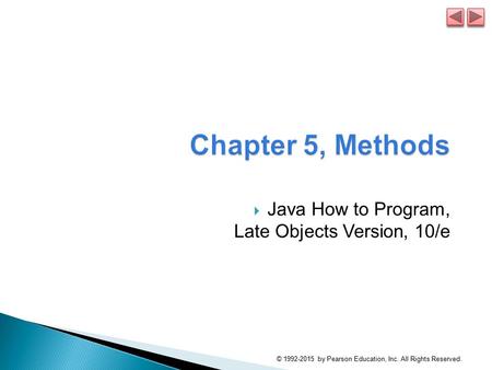 Chapter 5, Methods Java How to Program, Late Objects Version, 10/e
