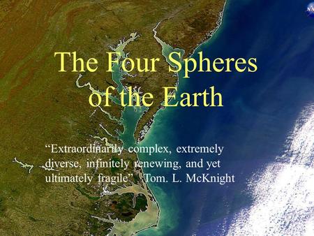 The Four Spheres of the Earth