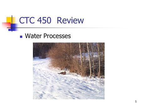 1 CTC 450 Review Water Processes. 2 Objectives Understand the basics with respect to operation of waterworks.