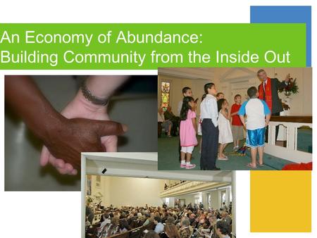 An Economy of Abundance: Building Community from the Inside Out.