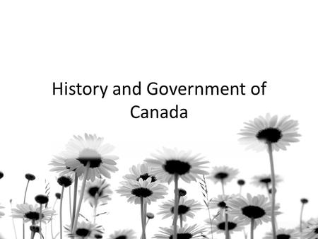 History and Government of Canada. Early Peoples Colonization.