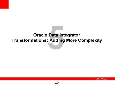 Oracle Data Integrator Transformations: Adding More Complexity