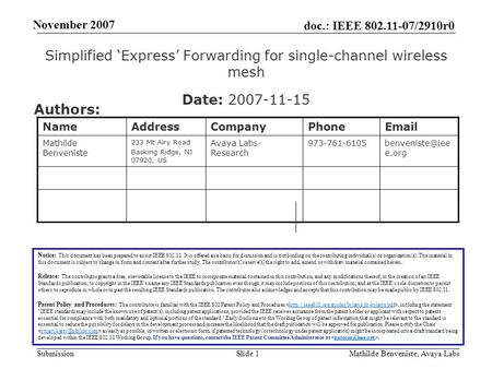 Doc.: IEEE 802.11-07/2910r0 Submission November 2007 Mathilde Benveniste, Avaya LabsSlide 1 Simplified ‘Express’ Forwarding for single-channel wireless.