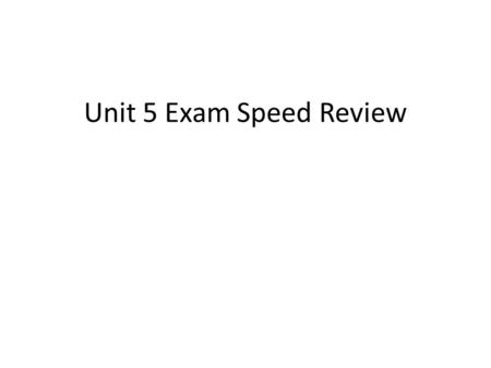 Unit 5 Exam Speed Review. Obj: Compare Components of Blood.