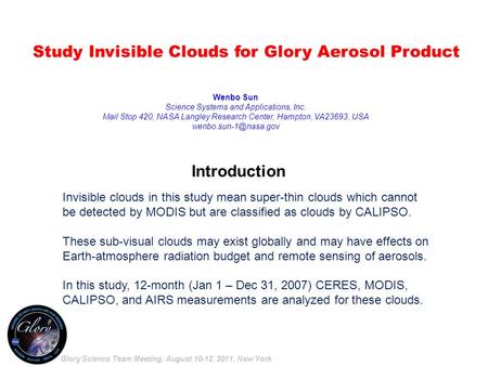 Introduction Invisible clouds in this study mean super-thin clouds which cannot be detected by MODIS but are classified as clouds by CALIPSO. These sub-visual.