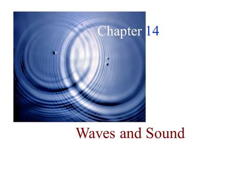 Chapter 14 Waves and Sound