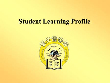 Student Learning Profile. Objectives To introduce the idea of SLP in Senior Secondary Education To introduce the WebSAMS SLP Module that address students’