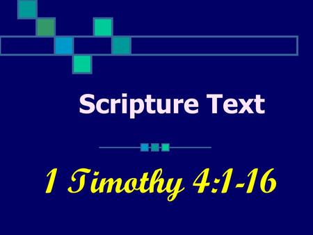 Scripture Text 1 Timothy 4:1-16. Discipleship: “ Discipline yourself in godliness. ” 1 Timothy 4:1-16.