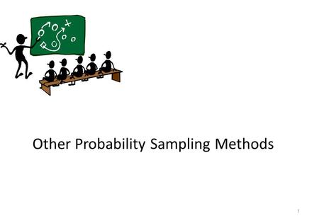 Other Probability Sampling Methods