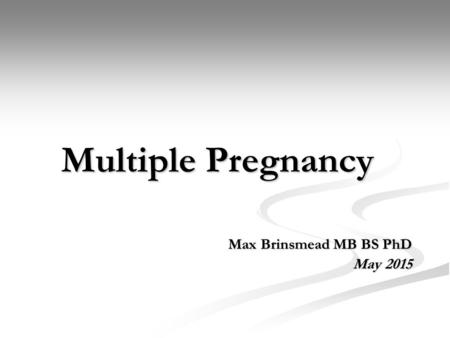 Max Brinsmead MB BS PhD May 2015