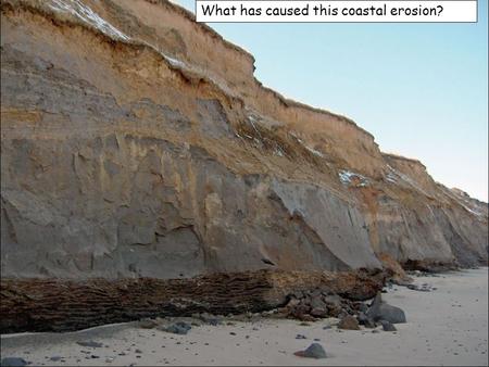 What has caused this coastal erosion?. Kane Cunningham, a landscape painter, bought this house at Knipe Point for £3,000 in December 2009 to use as an.