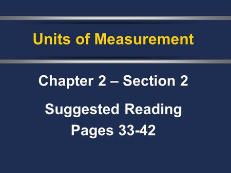 Chapter 2 – Section 2 Suggested Reading Pages 33-42
