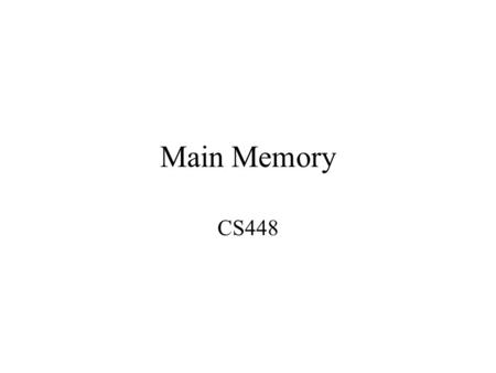 Main Memory CS448.