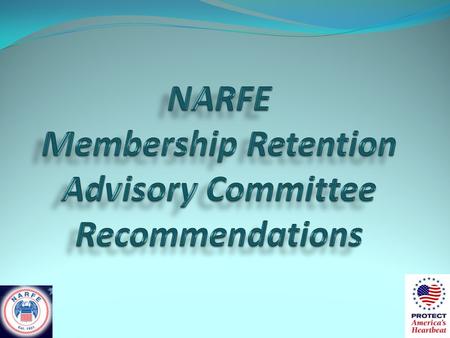 RETENTION COMMITTEE Presented by: Jack Elrod, Frank Impinna, Joseph Staiano, & Richard Wilson July, 2011.