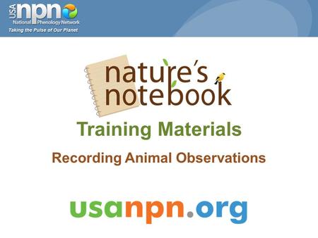 Training Materials Recording Animal Observations.