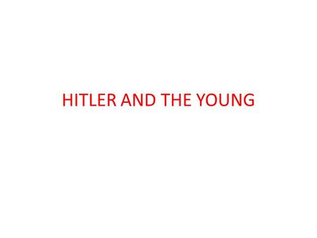 HITLER AND THE YOUNG.