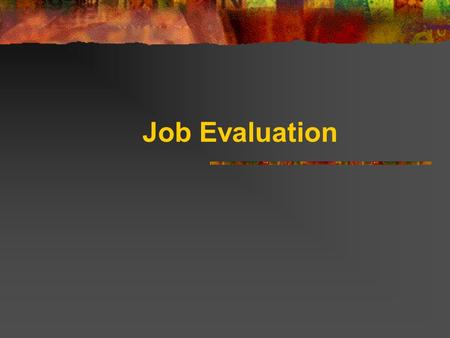 Job Evaluation.
