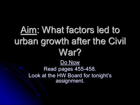 Aim: What factors led to urban growth after the Civil War?