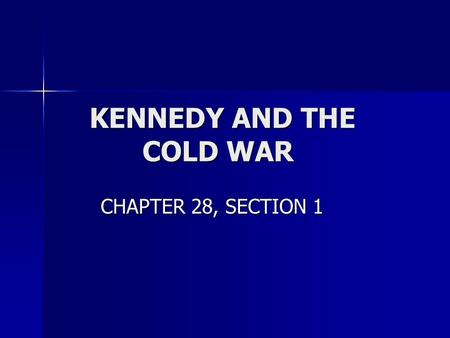 KENNEDY AND THE COLD WAR