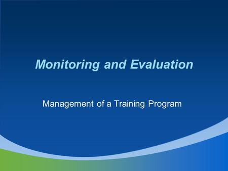 Monitoring and Evaluation Management of a Training Program.