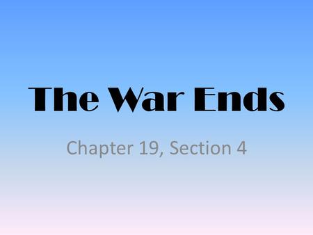 The War Ends Chapter 19, Section 4. Widening the War Henry Kissinger- Nixon’s Security Adviser – Involved in secret peace negotiations in Paris – Trying.