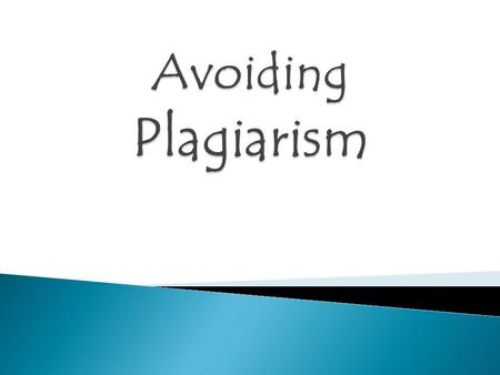 Avoiding Plagiarism.