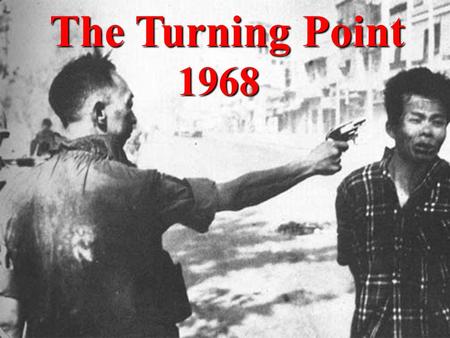 The Turning Point 1968.