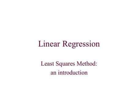 Linear Regression Least Squares Method: an introduction.