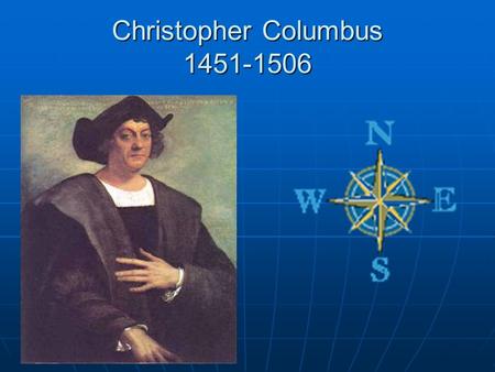 For many years Christopher Columbus asked Queen Isabella and King Ferdinand of Spain to sponsor his voyage west. He believed he could find a short cut.