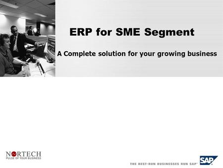 ERP for SME Segment A Complete solution for your growing business.
