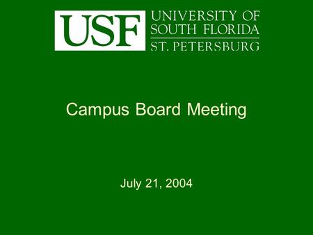 Campus Board Meeting July 21, 2004. STUDENT HOUSING – PHASE I HIGHLIGHTS July 21, 2004.