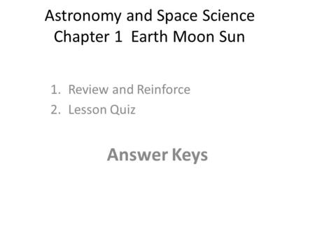 Astronomy and Space Science Chapter 1 Earth Moon Sun