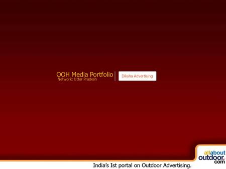 OOH Media Portfolio Diksha Advertising Network: Uttar Pradesh.