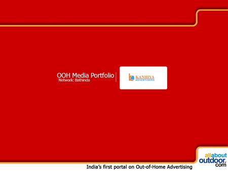 OOH Media Portfolio Network: Bathinda. We are a reputed media company in Bathinda, Punjab. We have known for our excellence in providing best media solution.