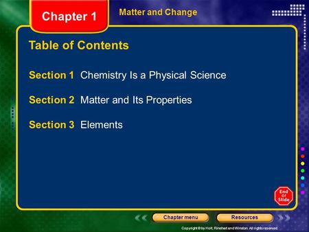 Chapter 1 Table of Contents Section 1 Chemistry Is a Physical Science