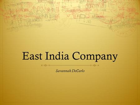 East India Company Savannah DeCarlo.