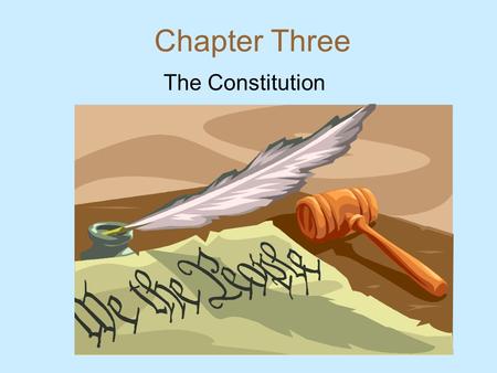 Chapter Three The Constitution. Section One The Six Basic Principles.