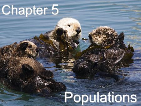 Chapter 5 Populations. Location of the ecosystem – Aleutian Islands, Alaska.