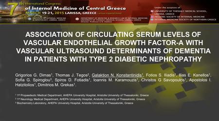 ASSOCIATION OF CIRCULATING SERUM LEVELS OF VASCULAR ENDOTHELIAL GROWTH FACTOR-A WITH VASCULAR ULTRASOUND DETERMINANTS OF DEMENTIA IN PATIENTS WITH TYPE.